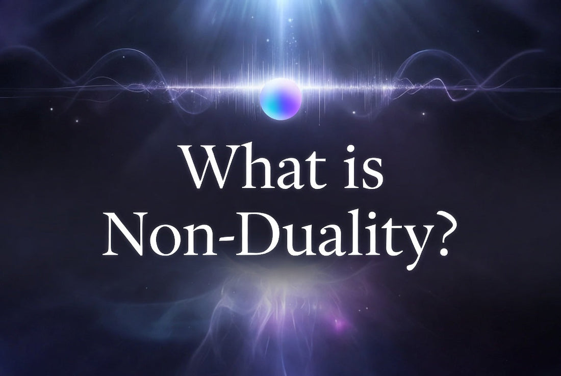 What Is Non-Dual Awareness? A Simple Guide for Beginners
