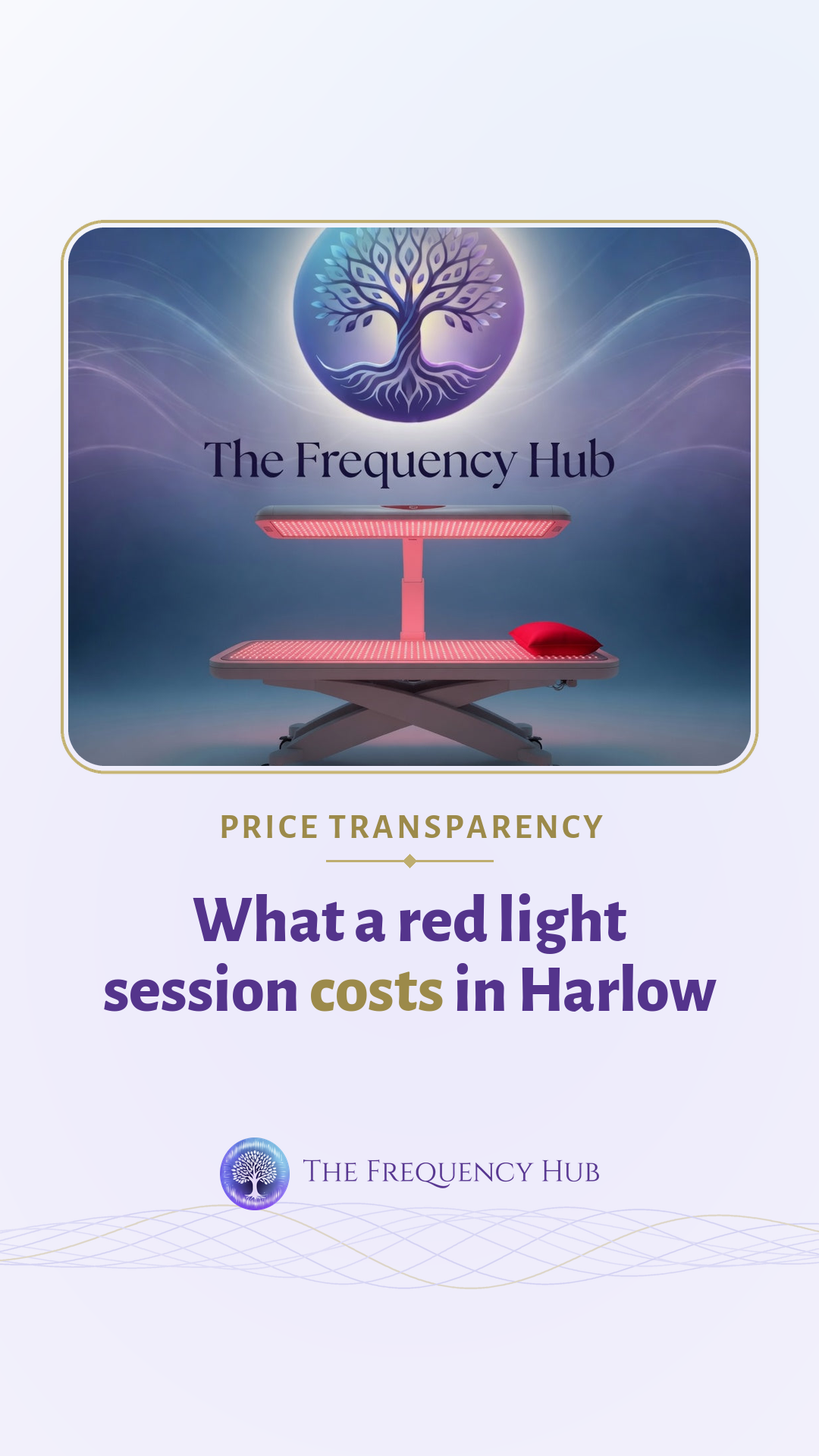 The Frequency Hub's full-body red light bed with the headline What a red light session costs in Harlow